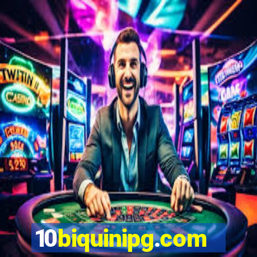 10biquinipg.com