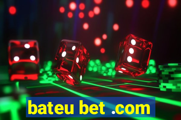 bateu bet .com