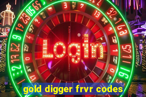 gold digger frvr codes