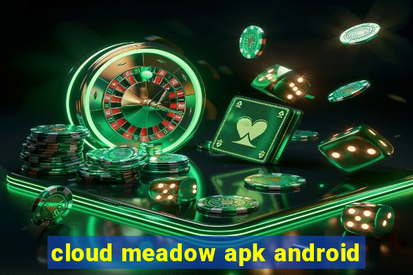 cloud meadow apk android