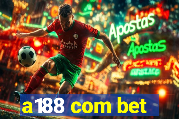 a188 com bet