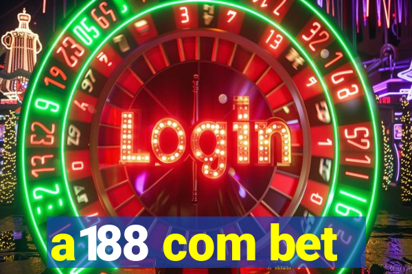 a188 com bet