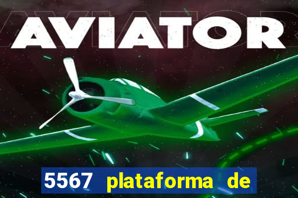 5567 plataforma de jogos login