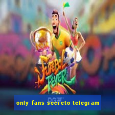 only fans secreto telegram