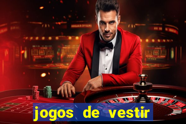 jogos de vestir click jogos