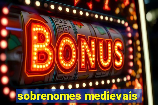 sobrenomes medievais