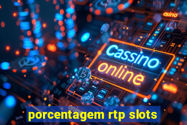 porcentagem rtp slots