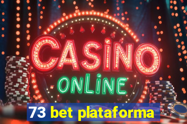 73 bet plataforma