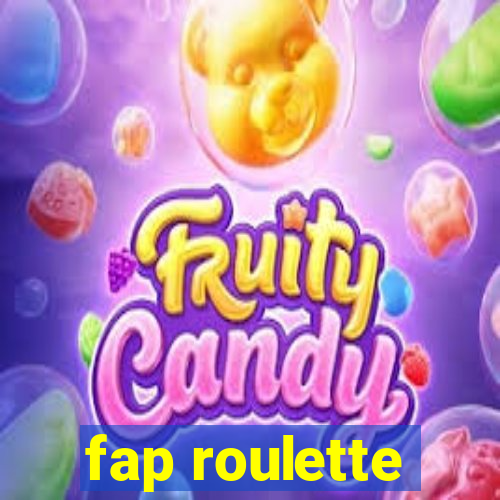 fap roulette