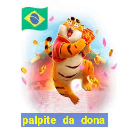 palpite da dona sônia para hoje