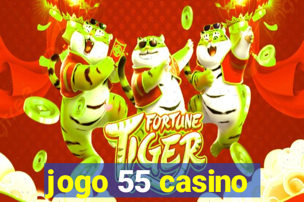 jogo 55 casino