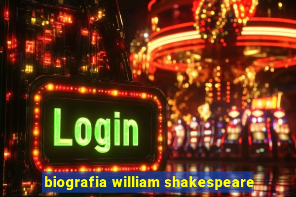 biografia william shakespeare