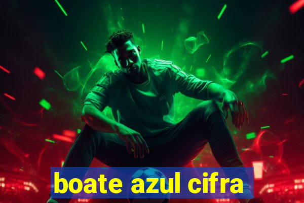 boate azul cifra