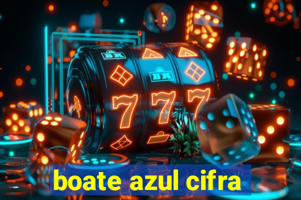 boate azul cifra