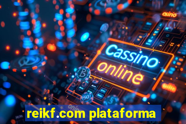 reikf.com plataforma