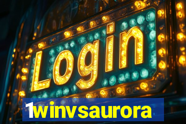 1winvsaurora