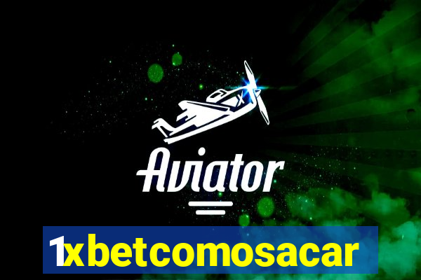 1xbetcomosacar