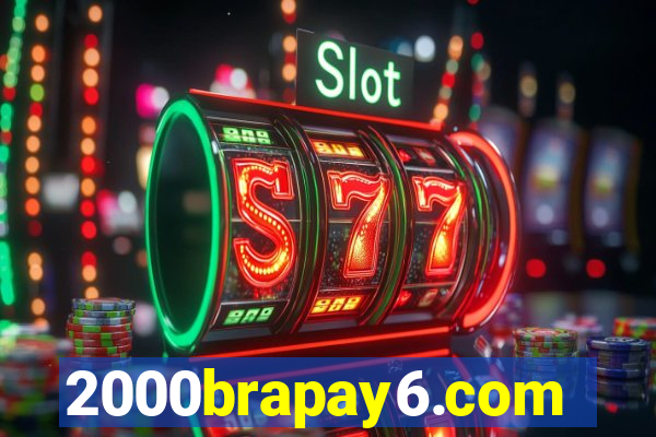 2000brapay6.com