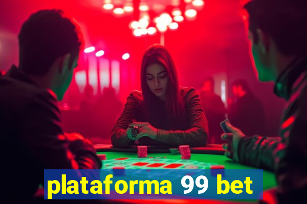 plataforma 99 bet