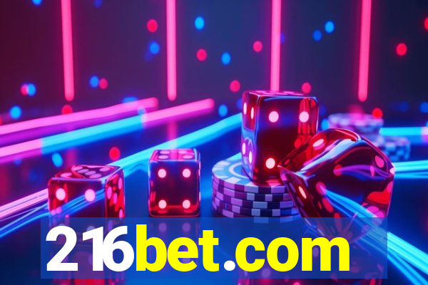 216bet.com