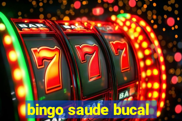 bingo saude bucal