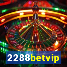 2288betvip