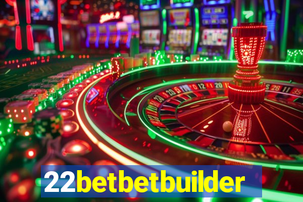 22betbetbuilder