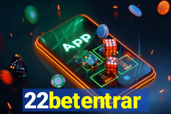 22betentrar