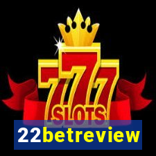 22betreview