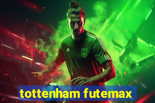 tottenham futemax