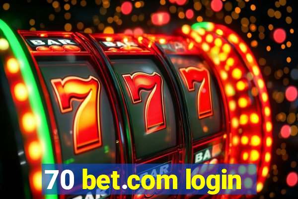 70 bet.com login