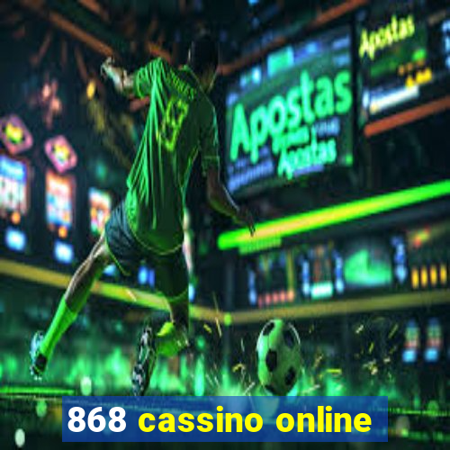 868 cassino online