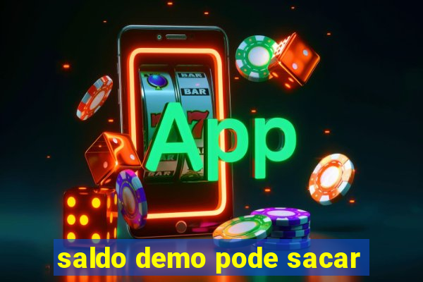 saldo demo pode sacar