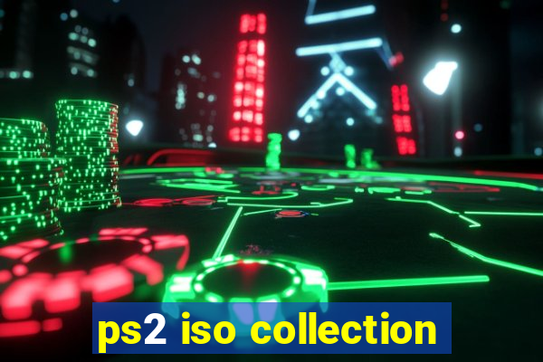 ps2 iso collection