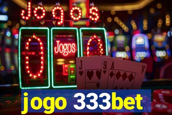 jogo 333bet