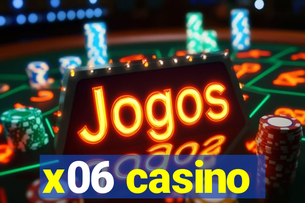 x06 casino