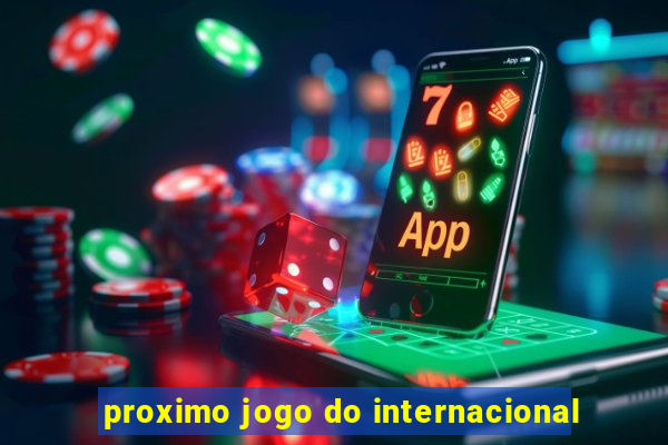 proximo jogo do internacional