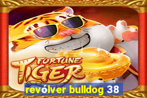 revólver bulldog 38