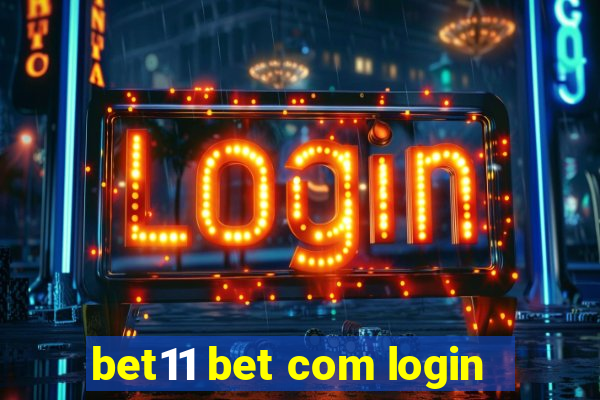 bet11 bet com login