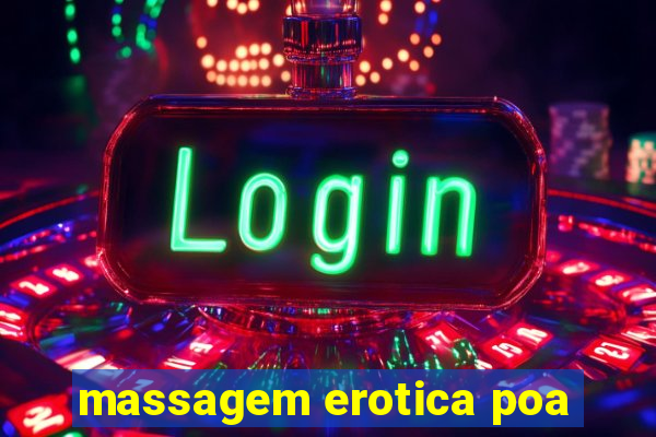 massagem erotica poa