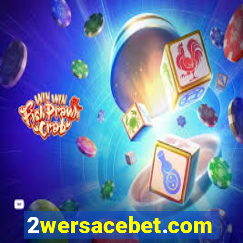 2wersacebet.com