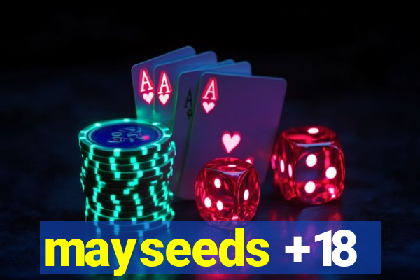 mayseeds +18