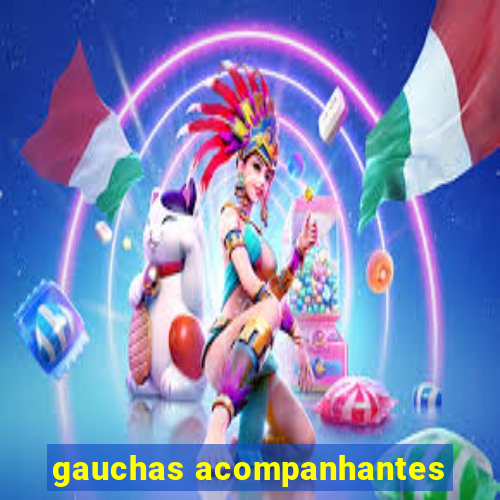 gauchas acompanhantes