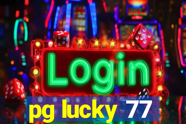 pg lucky 77