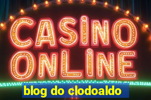 blog do clodoaldo