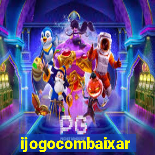 ijogocombaixar