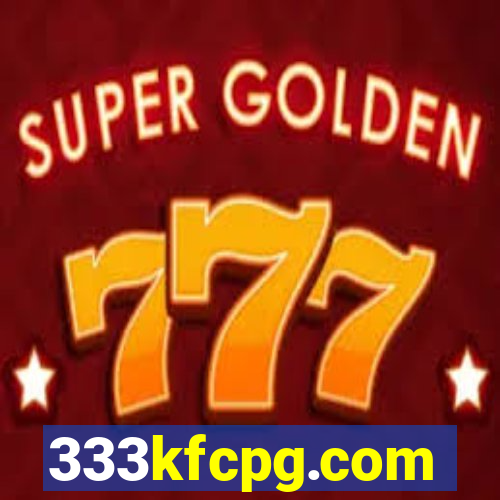 333kfcpg.com