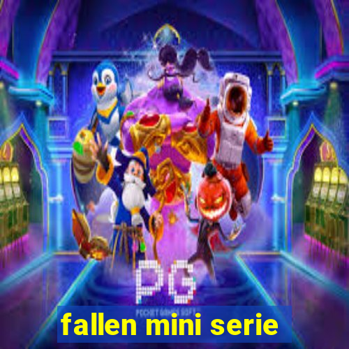 fallen mini serie