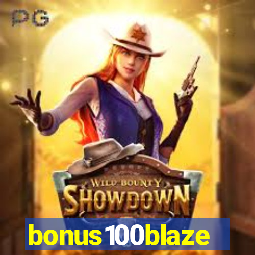 bonus100blaze