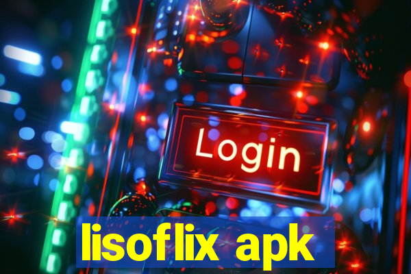 lisoflix apk